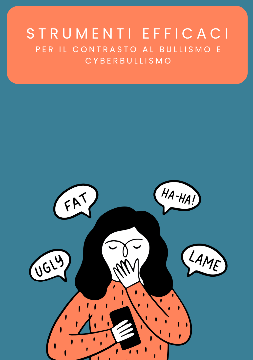 Strumenti efficaci PER IL CONTRASTO AL BULLISMO E CYBERBULLISMO